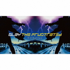 GLAY／THE FRUSTRATED Anthology（2CD+Blu-ray）（セブンネット限定特典：ランチトートバッグ）