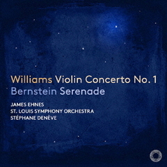 ジョン・ウィリアムズ：ヴァイオリン協奏曲第1番＆バーンスタイン：セレナード